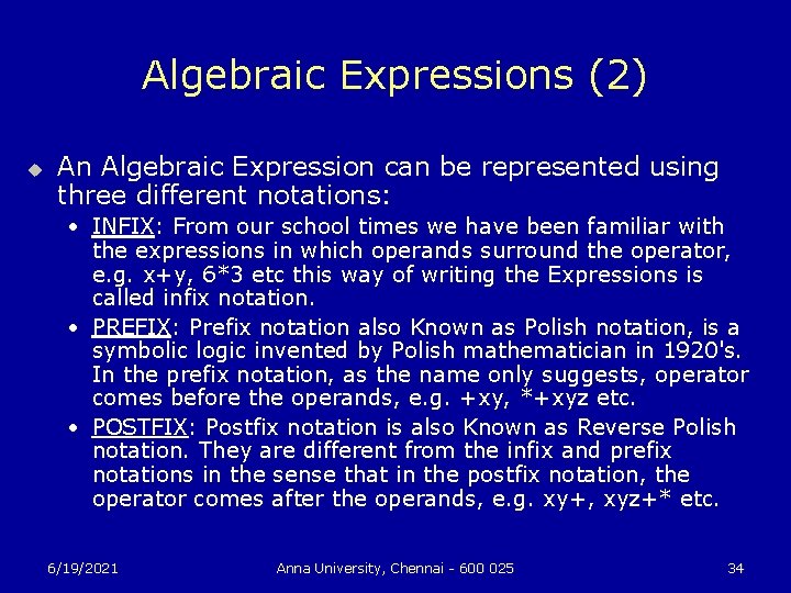 Algebraic Expressions (2) u An Algebraic Expression can be represented using three different notations: