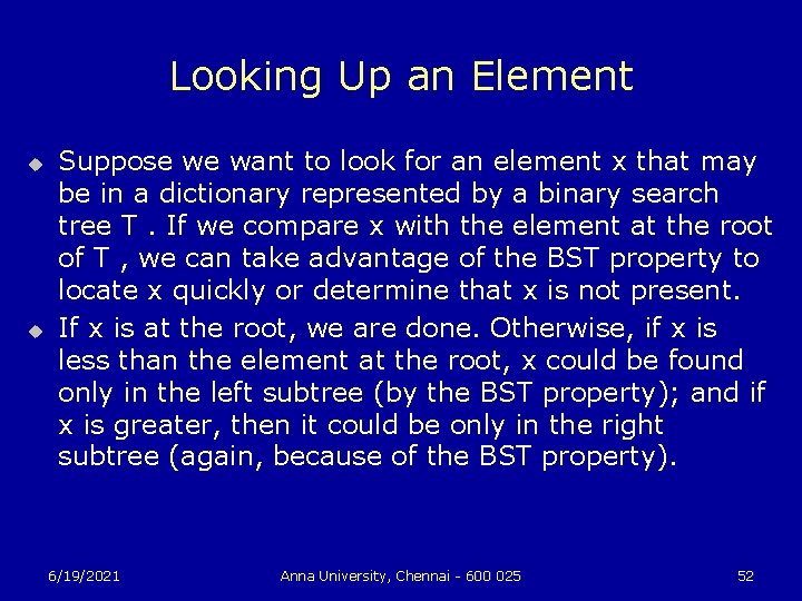 Looking Up an Element u u Suppose we want to look for an element