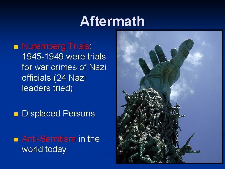 Aftermath n Nuremberg Trials: 1945 -1949 were trials for war crimes of Nazi officials