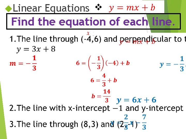  Linear Equations Find the equation of each line. 