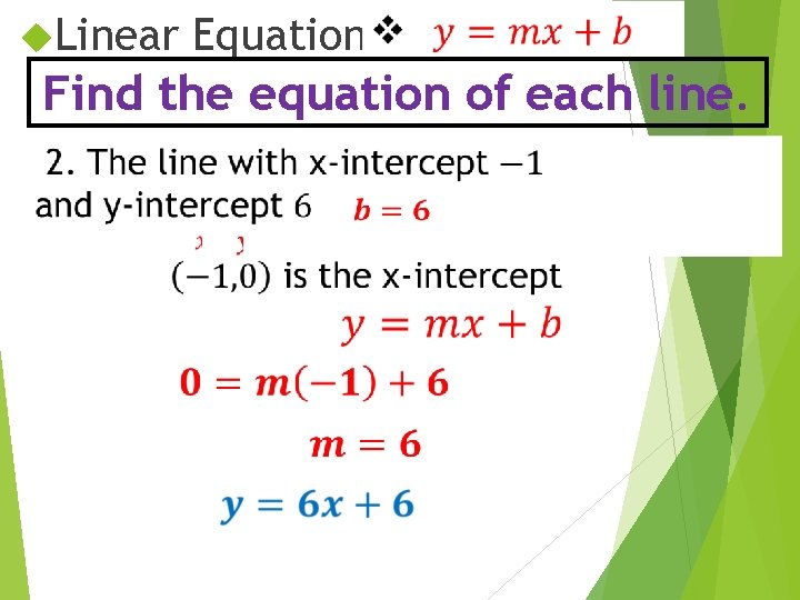  Linear Equations Find the equation of each line. 