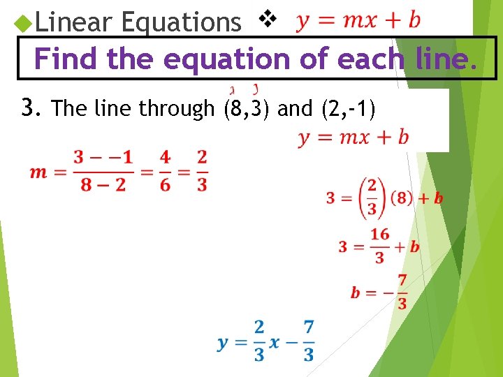  Linear Equations Find the equation of each line. 3. The line through (8,