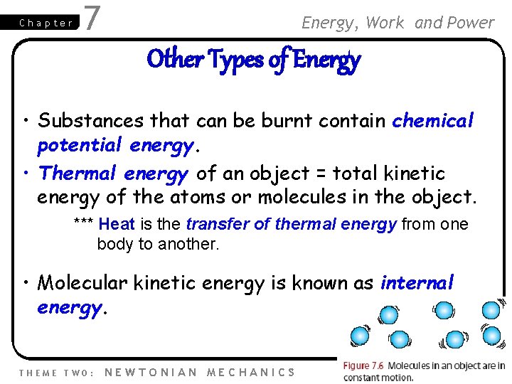 Chapter 7 Energy, Work and Power Other Types of Energy • Substances that can