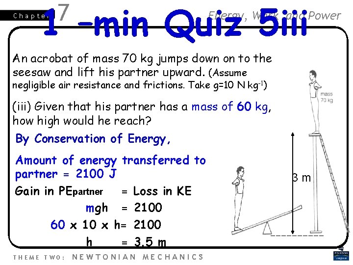 1 –min Quiz 5 iii Chapter 7 Energy, Work and Power An acrobat of