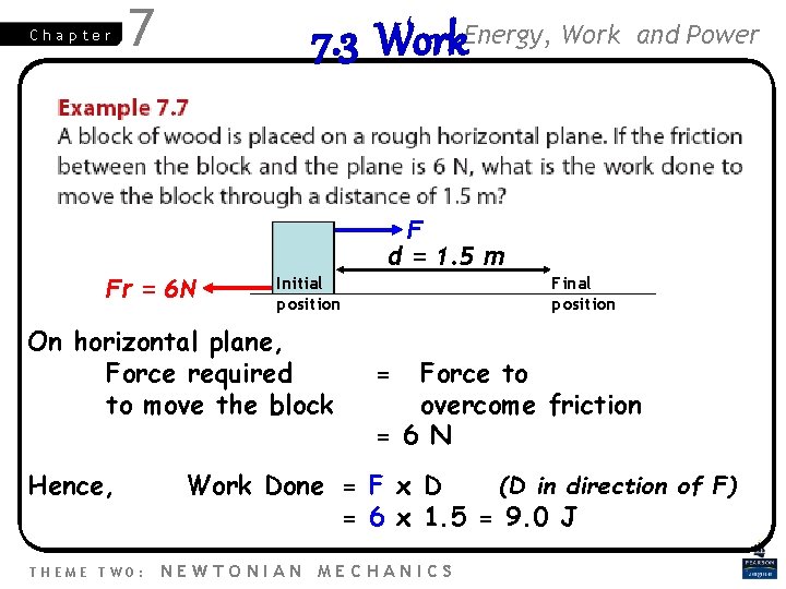 Chapter 7 7. 3 Work. Energy, Work and Power F d = 1. 5