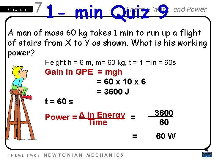 Chapter 7 1 - min Quiz 9 Energy, Work and Power A man of