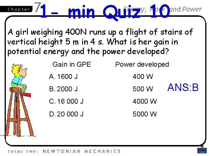 Chapter 71 - min Quiz 10 Energy, Work and Power A girl weighing 400