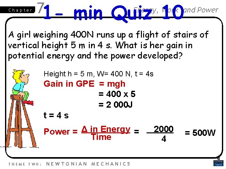 Chapter 71 - min Quiz 10 Energy, Work and Power A girl weighing 400