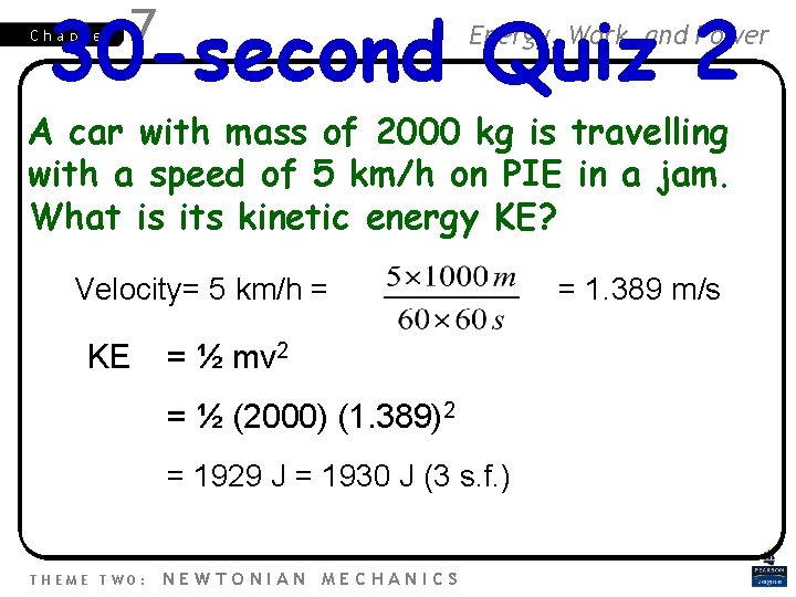 30 -second Quiz 2 Chapter 7 Energy, Work and Power A car with mass