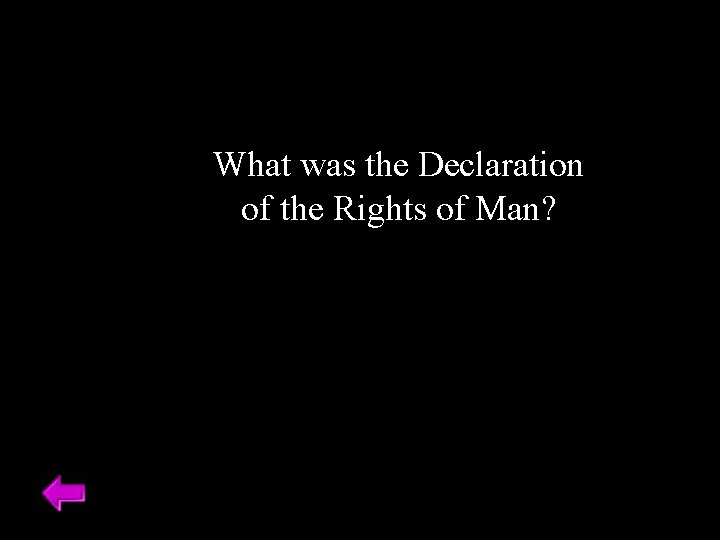 What was the Declaration of the Rights of Man? 