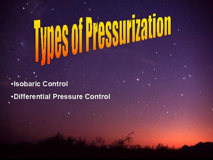  • Isobaric Control • Differential Pressure Control 