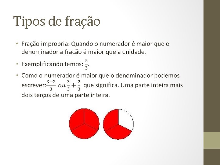 Tipos de fração • 