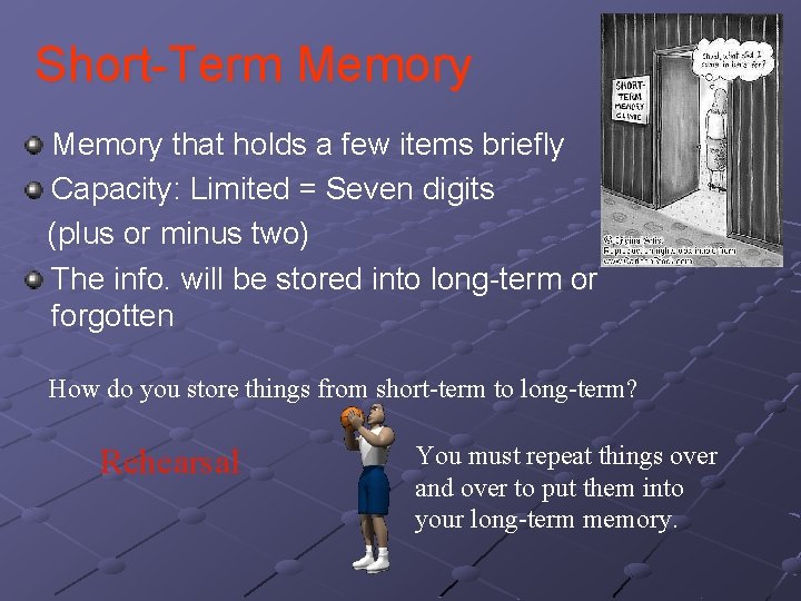 Short-Term Memory that holds a few items briefly Capacity: Limited = Seven digits (plus