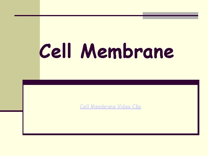 Cell Membrane Video Clip 