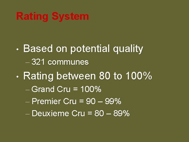 Rating System • Based on potential quality – 321 communes • Rating between 80