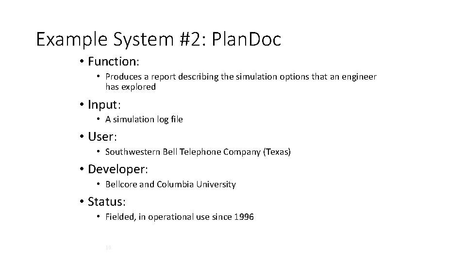 Example System #2: Plan. Doc • Function: • Produces a report describing the simulation