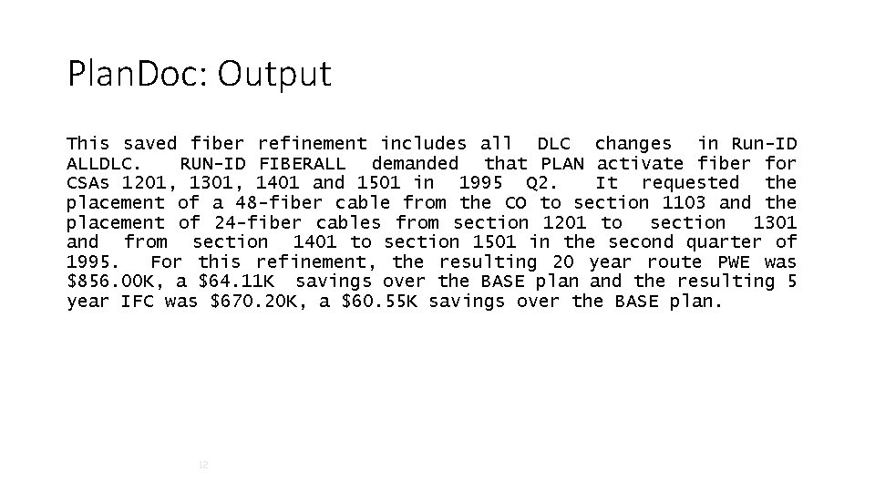 Plan. Doc: Output This saved fiber refinement includes all DLC changes in Run-ID ALLDLC.