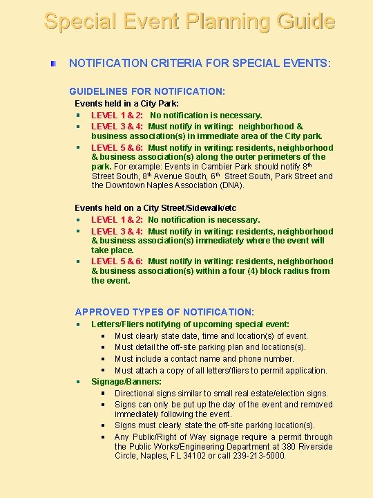 Special Event Planning Guide NOTIFICATION CRITERIA FOR SPECIAL EVENTS: GUIDELINES FOR NOTIFICATION: Events held
