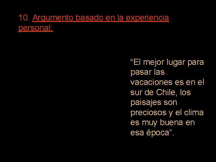 10. Argumento basado en la experiencia personal: “El mejor lugar para pasar las vacaciones