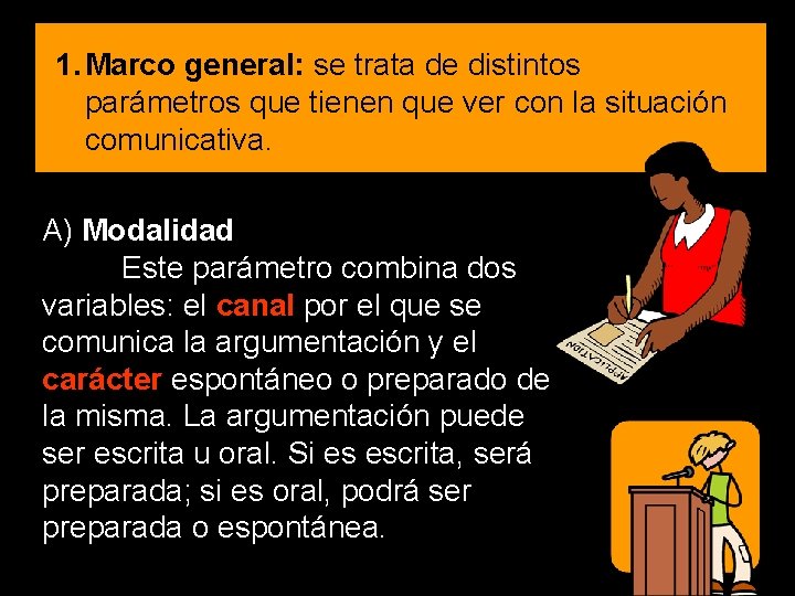 1. Marco general: se trata de distintos parámetros que tienen que ver con la