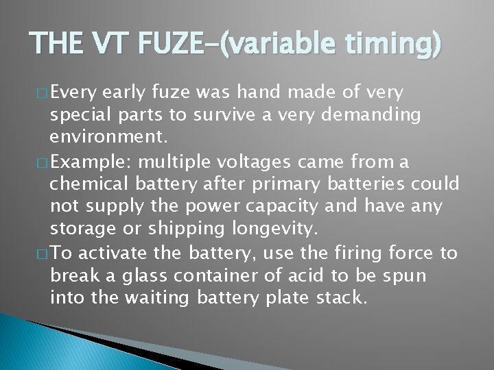 THE VT FUZE-(variable timing) � Every early fuze was hand made of very special
