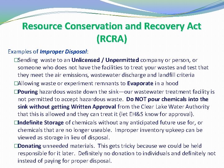 Resource Conservation and Recovery Act (RCRA) Examples of Improper Disposal: �Sending waste to an