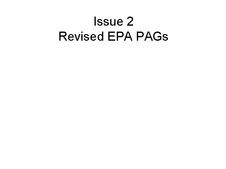 Issue 2 Revised EPA PAGs 