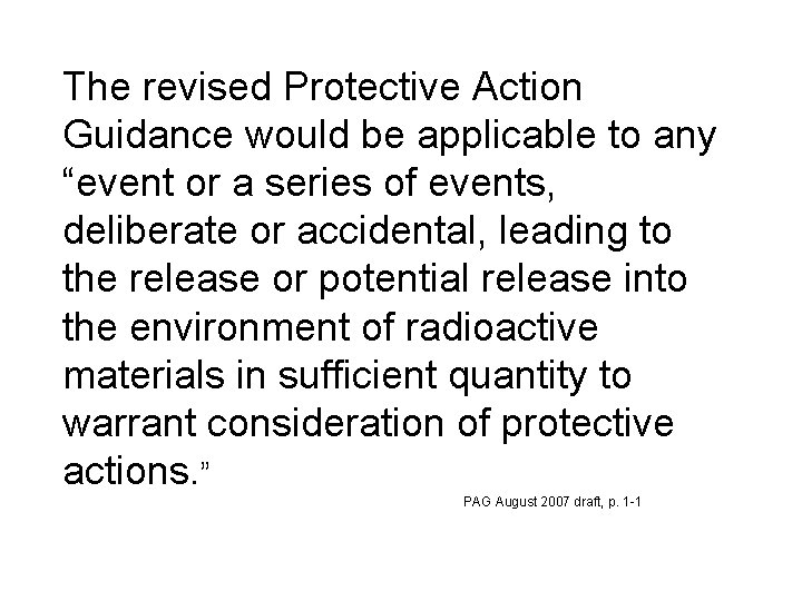 The revised Protective Action Guidance would be applicable to any “event or a series