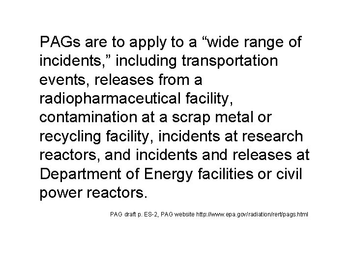 PAGs are to apply to a “wide range of incidents, ” including transportation events,