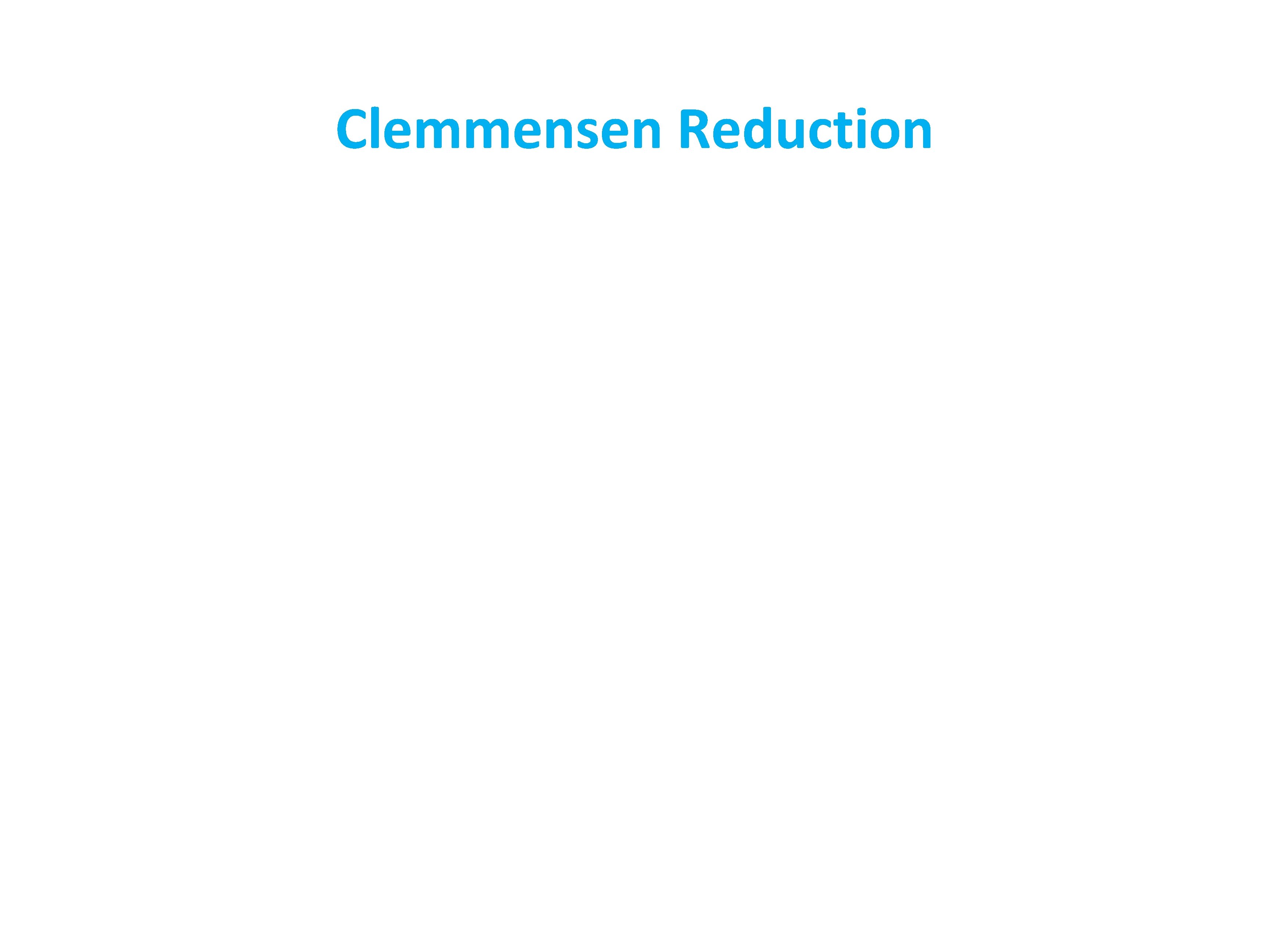 Clemmensen Reduction 