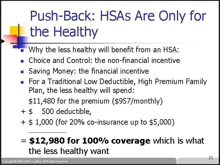 Push-Back: HSAs Are Only for the Healthy Why the less healthy will benefit from