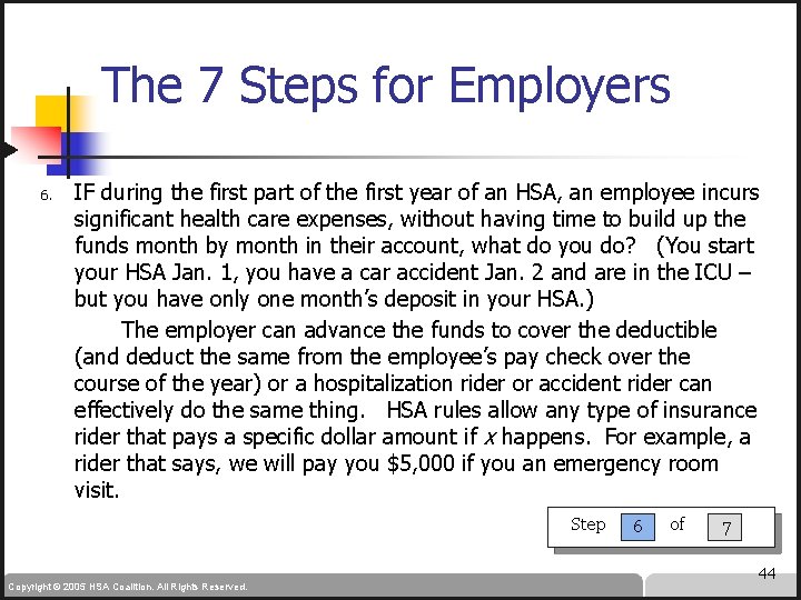 The 7 Steps for Employers 6. IF during the first part of the first