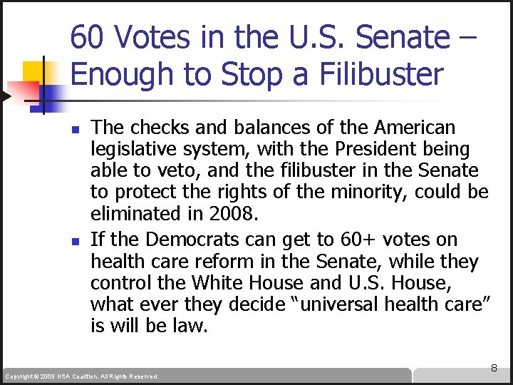 60 Votes in the U. S. Senate – Enough to Stop a Filibuster n