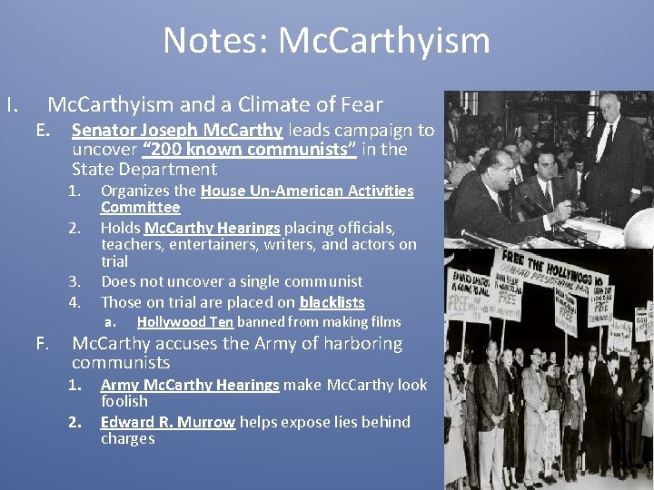 Notes: Mc. Carthyism I. Mc. Carthyism and a Climate of Fear E. Senator Joseph