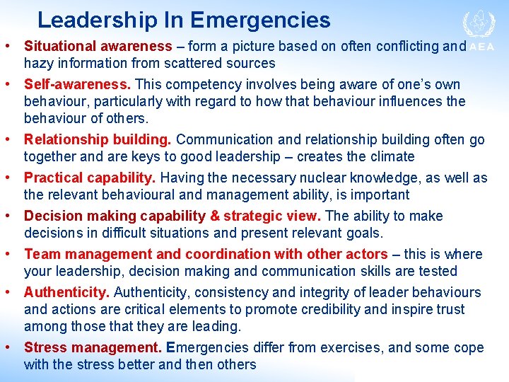 Leadership In Emergencies • Situational awareness – form a picture based on often conflicting