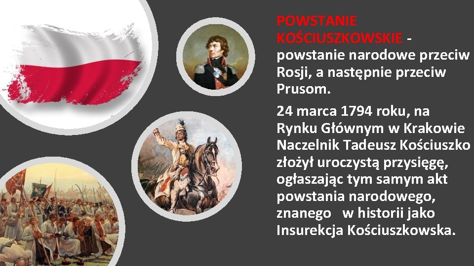 POWSTANIE KOŚCIUSZKOWSKIE powstanie narodowe przeciw Rosji, a następnie przeciw Prusom. 24 marca 1794 roku,