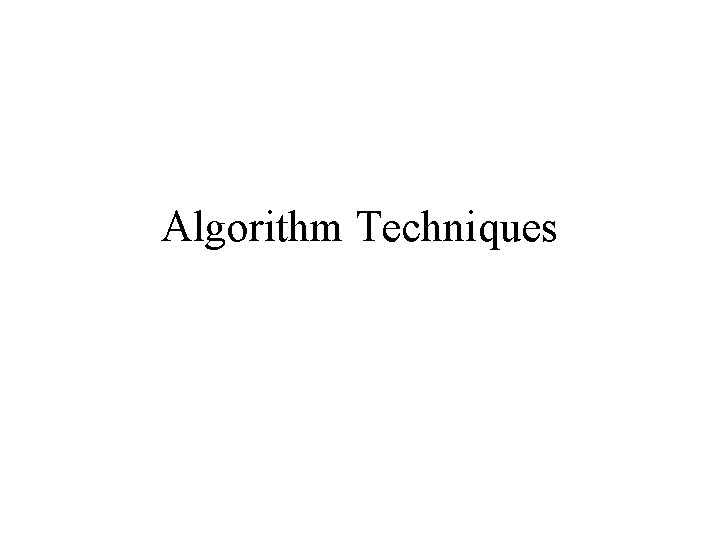 Algorithm Techniques 