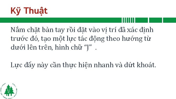 Kỹ Thuật Nắm chặt bàn tay rồi đặt vào vị trí đã xác định