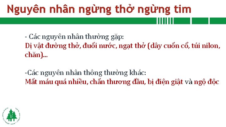 Nguyên nhân ngừng thở ngừng tim - Các nguyên nhân thường gặp: Dị vật