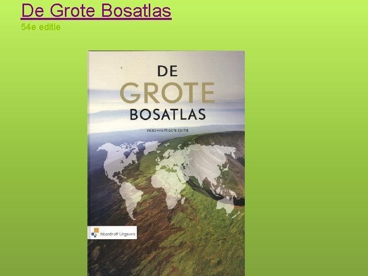 De Grote Bosatlas 54 e editie 