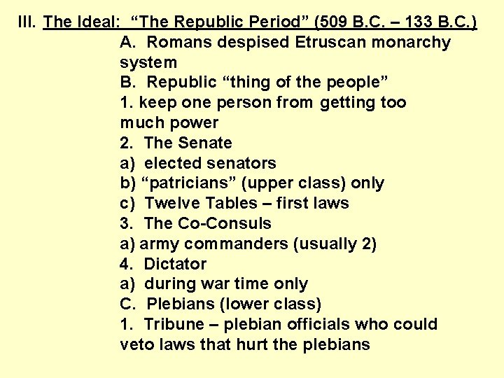 III. The Ideal: “The Republic Period” (509 B. C. – 133 B. C. )