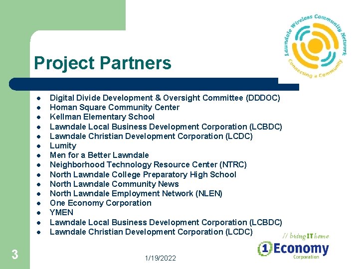 Project Partners l l l l 3 Digital Divide Development & Oversight Committee (DDDOC) Project Partners l l l l 3 Digital Divide Development & Oversight Committee (DDDOC)