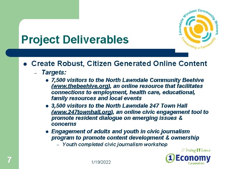 Project Deliverables l Create Robust, Citizen Generated Online Content – Targets: l l l Project Deliverables l Create Robust, Citizen Generated Online Content – Targets: l l l