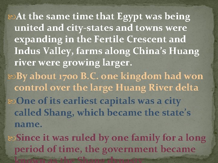  At the same time that Egypt was being united and city-states and towns