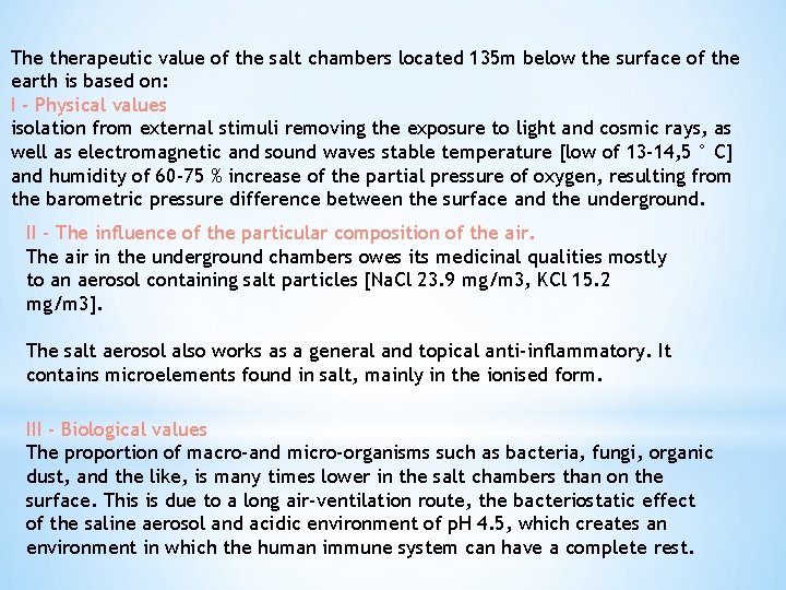 The therapeutic value of the salt chambers located 135 m below the surface of