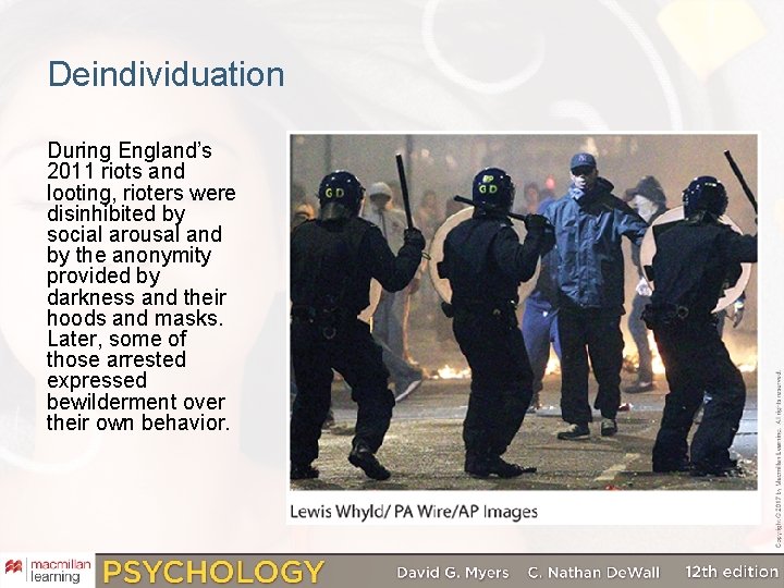 Deindividuation During England’s 2011 riots and looting, rioters were disinhibited by social arousal and