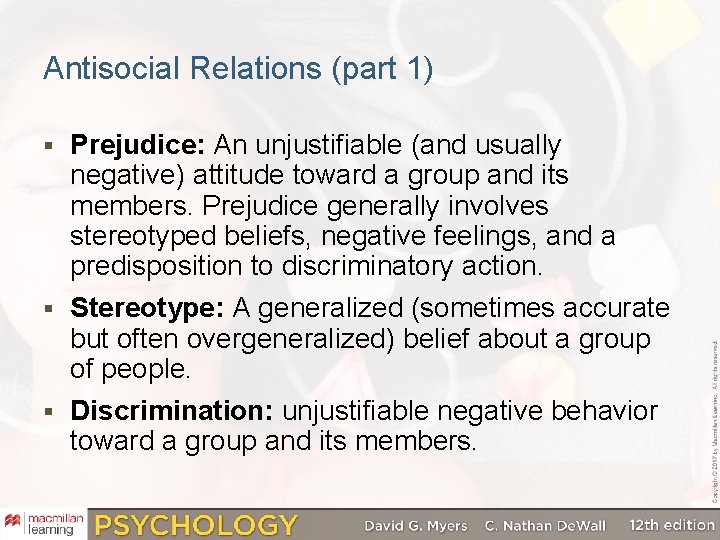 Antisocial Relations (part 1) § Prejudice: An unjustifiable (and usually negative) attitude toward a