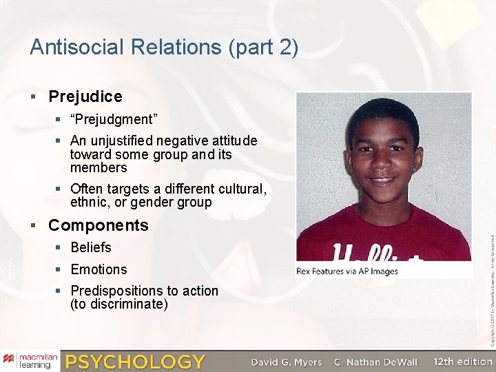 Antisocial Relations (part 2) § Prejudice § “Prejudgment” § An unjustified negative attitude toward