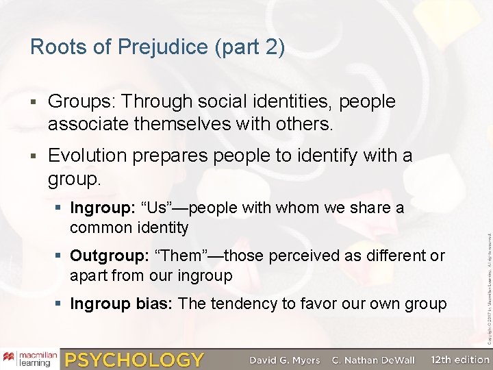 Roots of Prejudice (part 2) § Groups: Through social identities, people associate themselves with