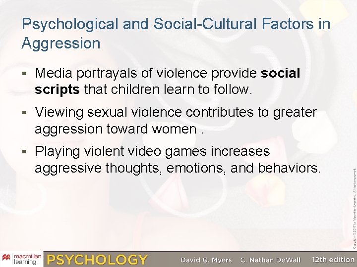 Psychological and Social-Cultural Factors in Aggression § Media portrayals of violence provide social scripts